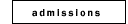 admissions