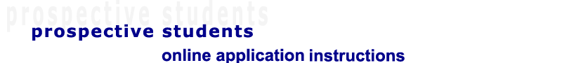 prospective students: online application instructions